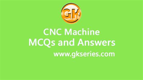 cnc machine multiple choice questions and answers|cnc machine answer key.